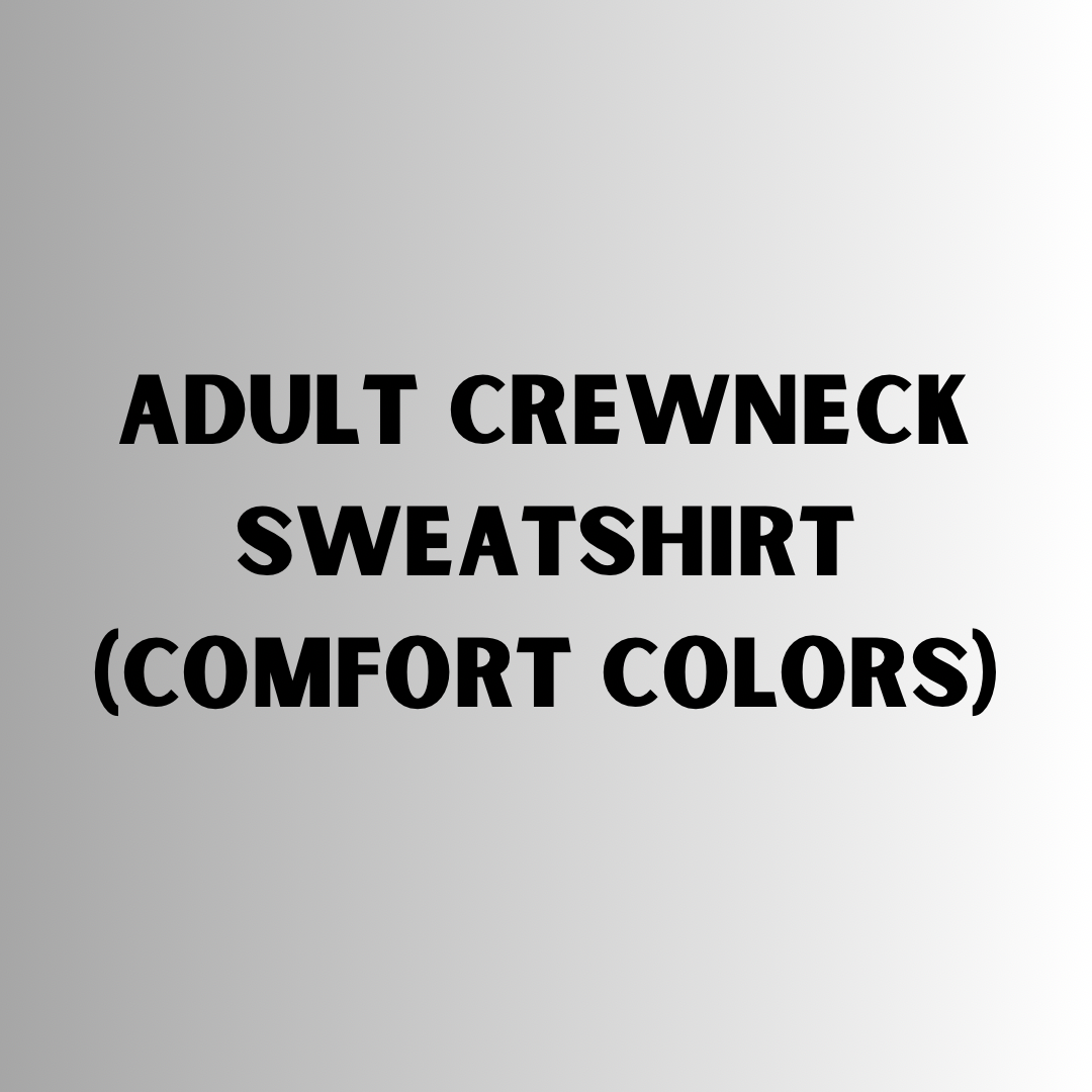 Adult Crewneck Sweatshirt - Comfort Colors - KRH