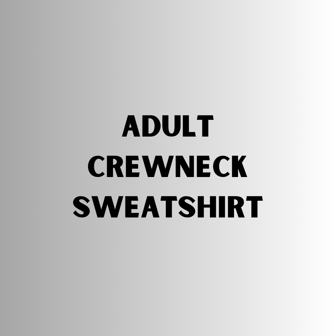 Adult Crewneck Sweatshirt