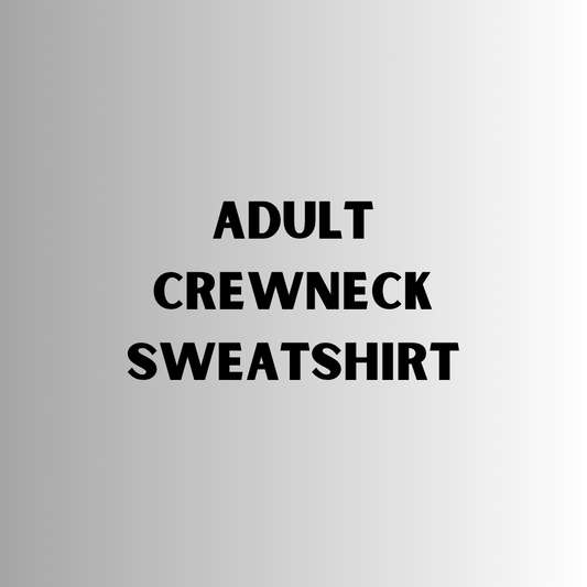 Adult Crewneck Sweatshirt